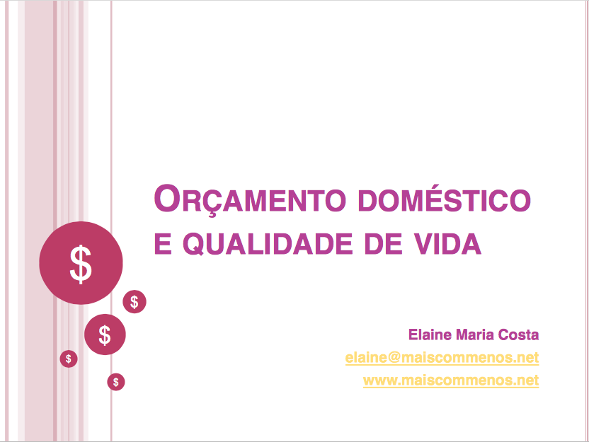 Slides da palestra “Orçamento Doméstico e Qualidade de Vida”
